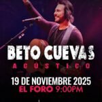 Concierto de Beto Cuevas en Tijuana 2025 – 19 Noviembre – El Foro